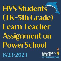 HVS Students (TK-5th Grade) Learn Teacher Assignment on PowerSchool - 8/23/2023
